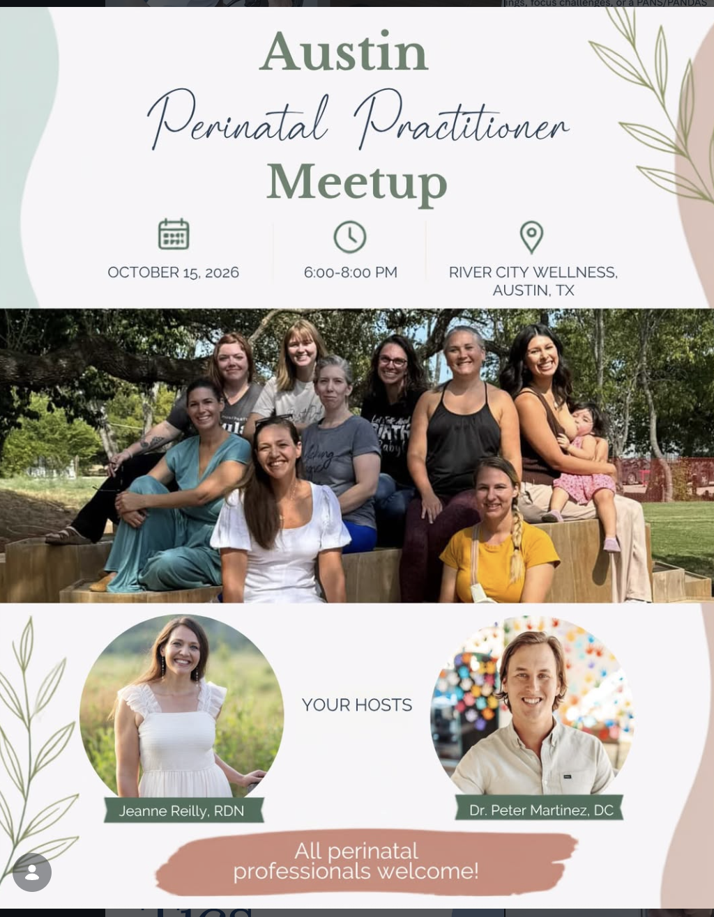 Austin Perinatal Practitioner Meetup, October 15, 2026, 6–8 PM at River City Wellness. Hosts Jeanne Reilly, RDN and Dr. Peter Martinez, DC. All perinatal professionals welcome.