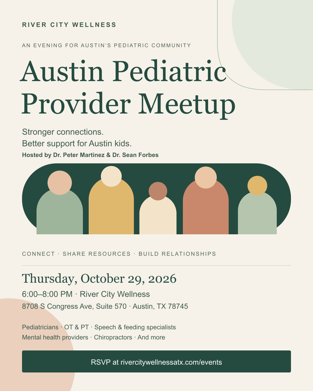 Austin Pediatric Provider Meetup 1 Austin Pediatric Provider Meetup, October 29, 2026, 6–8 PM, hosted by Dr. Peter Martinez and Dr. Sean Forbes at River City Wellness.